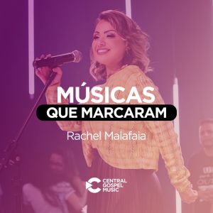 AS MELHORES RACHEL MALAFAIA