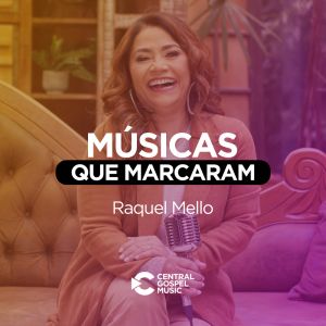 AS MELHORES RAQUEL MELLO